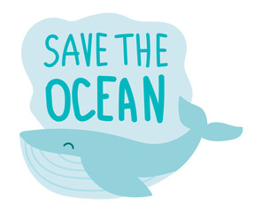 Save the ocean quote in flat design. Ecology phrase label with blue whale. Vector illustration isolated.