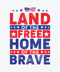 Fototapeta premium Land of the free home of the brave t shirt design