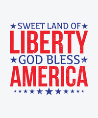 Sweet land of liberty god bless america t shirt design