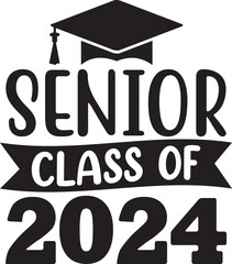 Graduation senior class of 2024 typography clip art design on plain white transparent isolated background for card, shirt, hoodie, sweatshirt, apparel, tag, mug, icon, poster or badge