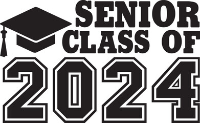 Graduation senior class of 2024 typography clip art design on plain white transparent isolated background for card, shirt, hoodie, sweatshirt, apparel, tag, mug, icon, poster or badge