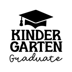 Kindergarten Graduation typography clip art design on plain white transparent isolated background for card, shirt, hoodie, sweatshirt, apparel, tag, mug, icon, poster or badge