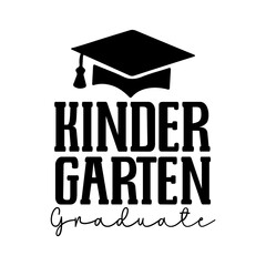 Kindergarten Graduation typography clip art design on plain white transparent isolated background for card, shirt, hoodie, sweatshirt, apparel, tag, mug, icon, poster or badge