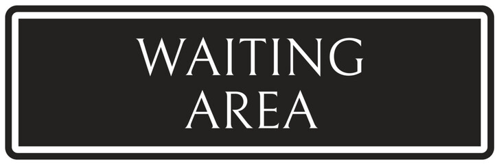 Waiting area sign