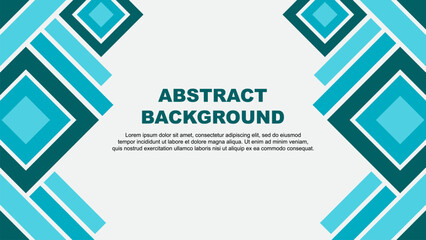 Abstract Teal Background Design Template. Abstract Banner Wallpaper Vector Illustration. Abstract Teal