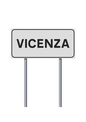 Vector illustration of the City of Vicenza (Italy) entrance white road sign on metallic structure