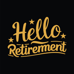 Hello Retirement T-Shirt Design 