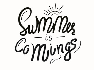 Cute curved hand written lettering design of summer is coming isolated on white background. Vector illustration