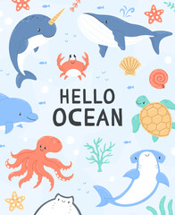 A poster with cute cartoon sea animals on a blue background with the inscription hello ocean. Vector illustration design card with whale, dolphin, octopus, shark, narwhal, sea turtle, crab