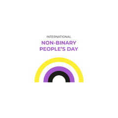 Non-Binary pride flag. Happy Non-Binary Awareness Week. Template for background, banner, card, poster. Vector illustration.