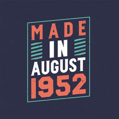 Made in August 1952. Birthday celebration for those born in August 1952