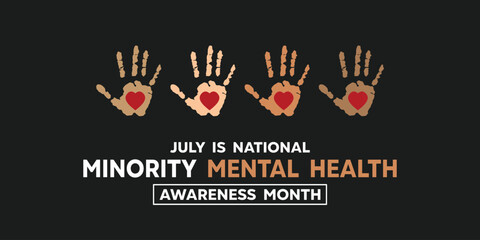 National Minority Mental Health Month. Hand and heart. Great for cards, banners, posters, social media and more. Black background.