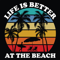 Life is better at the beach Shirt design