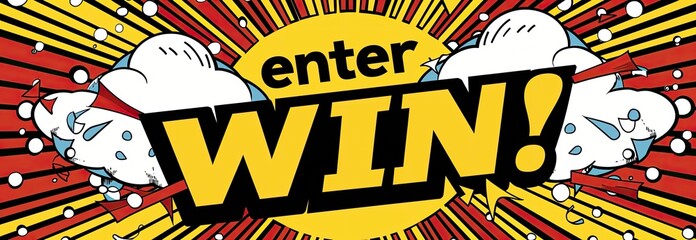 Vintage pop art advertisement, with clouds and dots, with the word enter to win written in comic style