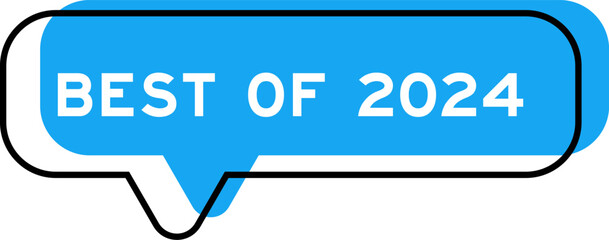 Speech banner and blue shade with word best of 2024 on white background