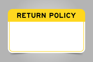 Label banner that have yellow headline with word return policy and white copy space, on gray background