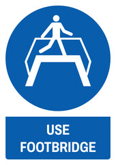 ISO mandatory safety signs_use footbridge size a4/a3/a2/a1