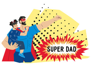 Super dad concept for greeting card or banner on Fathers Day and Fatherhood theme, flat cartoon vector illustration. Card with father in superhero costume holding a child.