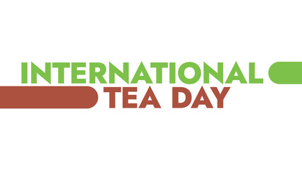 intarnational Tea Day colorful text on a white background great for wishing and celebrating international tea day in may