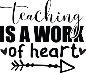 Teaching is a work of heart