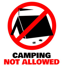 No camping allowed. No tents allowed. Camping forbidden. Tents forbidden round red sign.