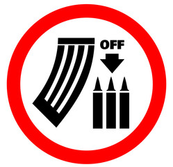 Magazine off weapon sign. No loaded weapons allowed. Magazines forbidden. Loaded weapons forbidden red circle sign.