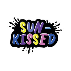 Handwritten phrase SUN-KISSED. Warm season lettering typography for card, invitation. Calligraphy greeting card. Logo, badge, icon, banner, poster, sticker, print.