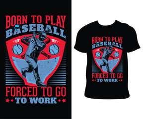 Born To Play Baseball Modern T-shirt Design for modern typography, mug, print, t shirt,