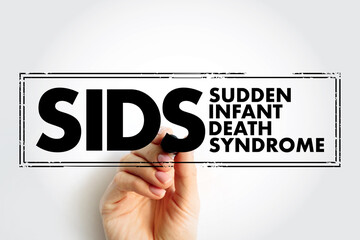 SIDS Sudden Infant Death Syndrome - sudden unexplained death of a child of less than one year of...