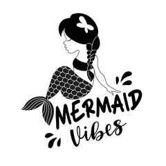 Mermaid vibes - summer motivational slogan with cute mermaid.  Good for printing press, gifts, mugs, posters, summer t-shirt print, invitation.