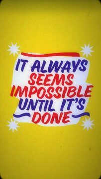 It Always Seems Impossible Until It's Done Quote - Hand Lettered vintage grocery store signage style. Inspirational Quotes Collection - to Motivate and Uplift. Seamless loop video.