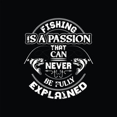 fishing is a passion that can never be fully explained - vector