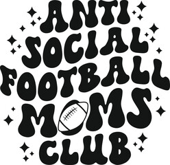 Anti Social Football Moms Club Retro Football SVG Rugby SVG  Mom Gift SVG T-shirt Design