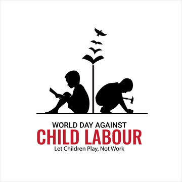Child labor Vector Child labor Poster  World Day Against Child labor Illustration Vector, World Day against Child Labour. Let's bring child labor down child labor creative ads design 12 June.