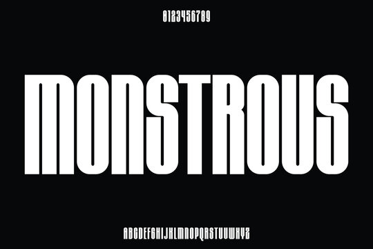 Modern strong condensed alphabet display font vector. Monstrous bold typeface