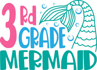 3rd grade mermaid - hand drawn lettering phrase. Preschool education T shirt typography design. Welcome back to School. Isolated on white background