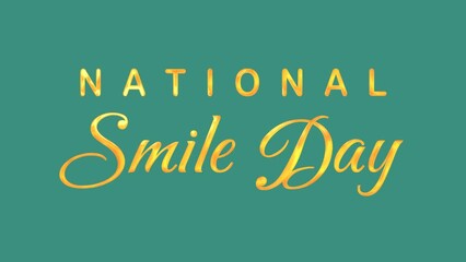 National Smile Day Text Animation. Great for National Smile Day Celebrations, for banner, social media feed wallpaper stories.