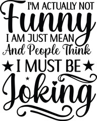 Sarcastic SVG, Design, Funny Quotes SVG