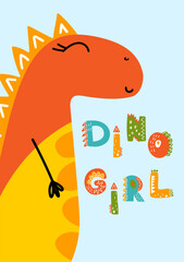 Dino girl. Card with funny dinosaur and lettering. Print for kids. Illustration with a dinosaur for cards, posters, t-shirts