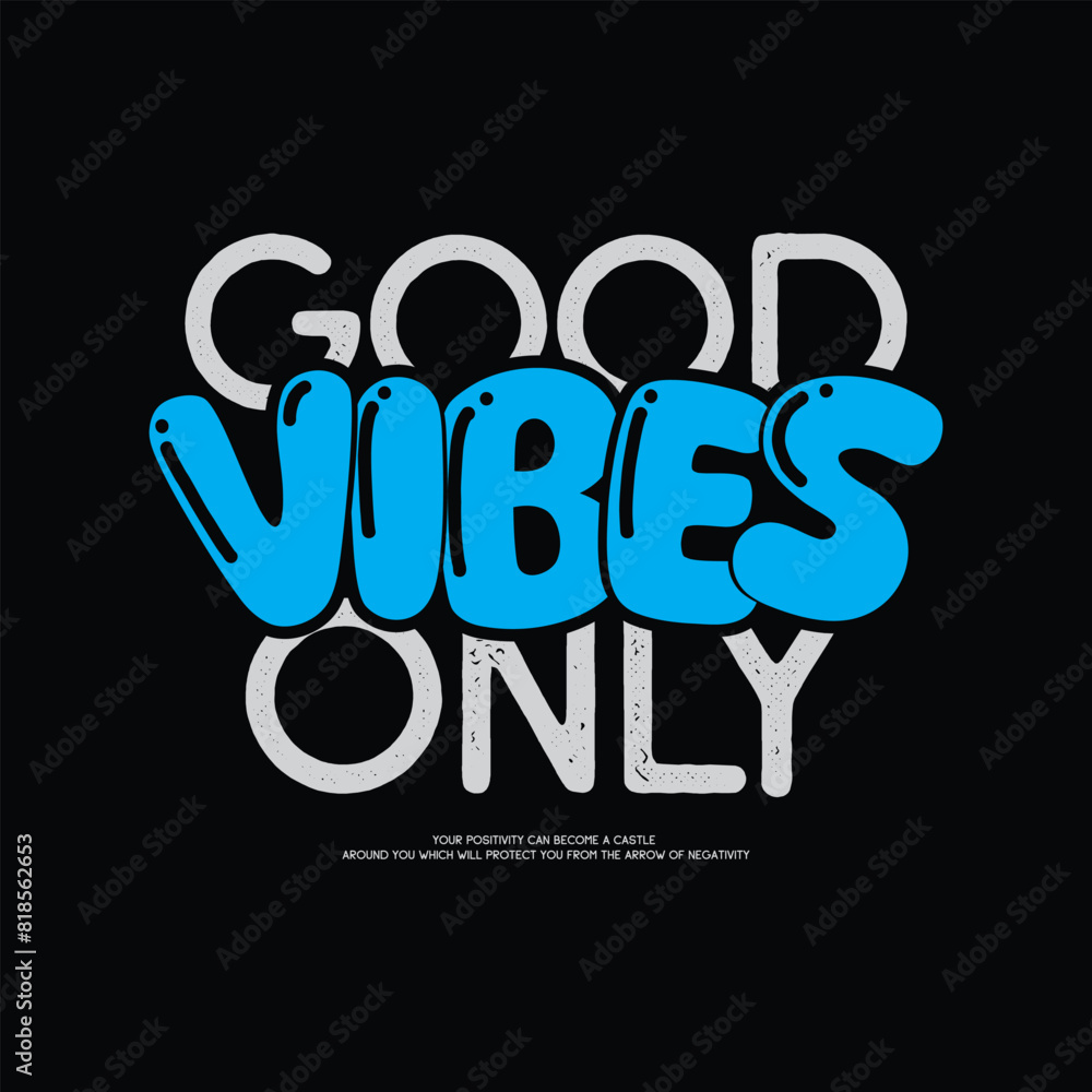Wall mural good vibes only typography slogan for print t shirt design - Wall murals