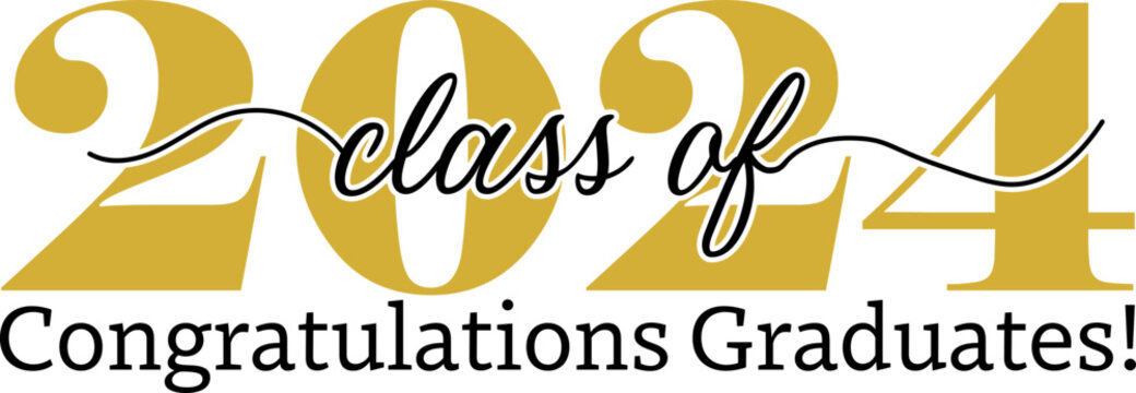 Class of 2024 Congratulations Graduates Graphic Design. Gold 2024. Black Text. White Isolated Background. 