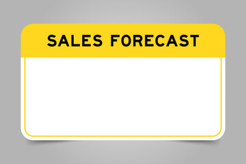 Label banner that have yellow headline with word sales forecast and white copy space, on gray background