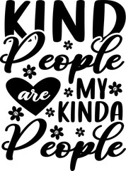 Kind people are my kinda people on white background. Vector illustration.	