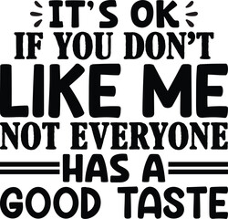 If You Don't Like Me Not Everyone