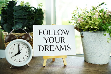 Follow your Dreams text message, inspiration motivation concept