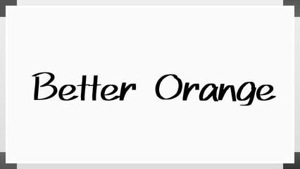 Better Orange のホワイトボード風イラスト