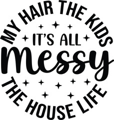 Its All Messy My Hair The Kids