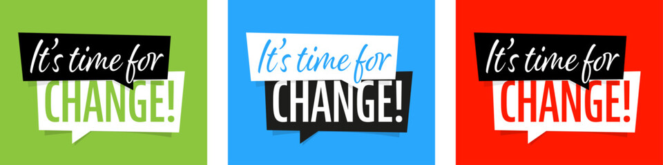 It's time for change