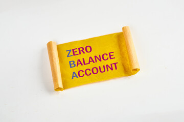 Business concept. Copy space. Concept words ZBA zero balance account on yellow torn paper