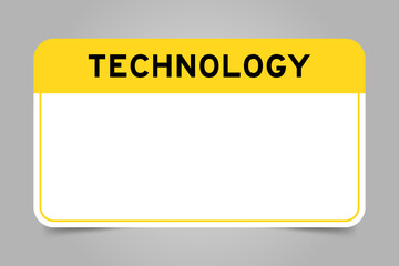 Label banner that have yellow headline with word technology and white copy space, on gray background